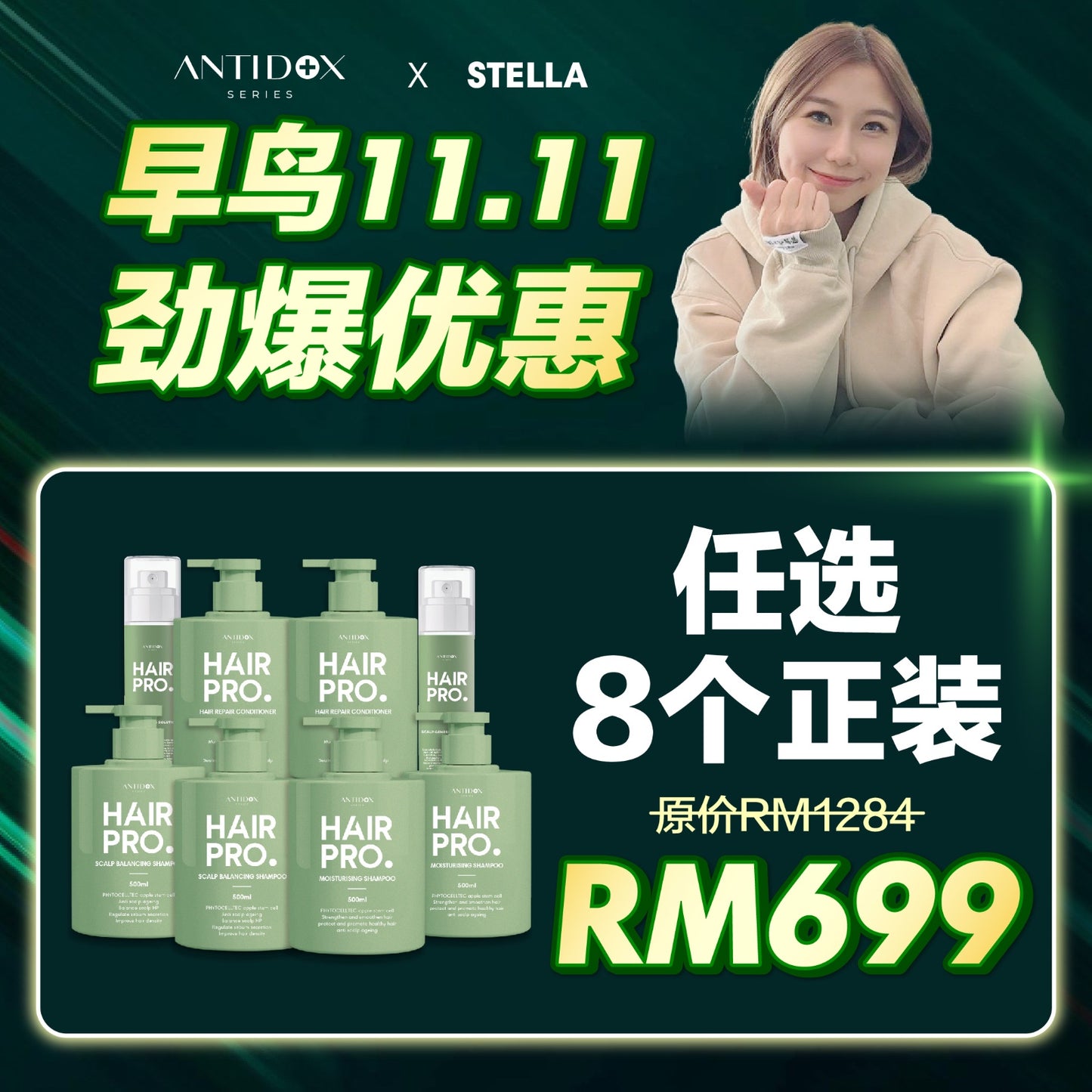 ANTIDOX HAIRPRO EARLY BIRD 11.11 MEGA SALES BUY 2 FREE 2 RM699 x STELLA